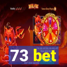 73 bet